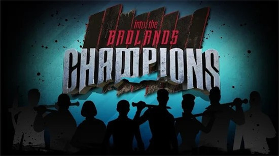 深入荒原冠军（Into The Badlands Champions）